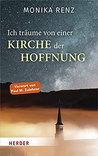 Ich träume von einer Kirche der Hoffnung von Herder Verlag GmbH