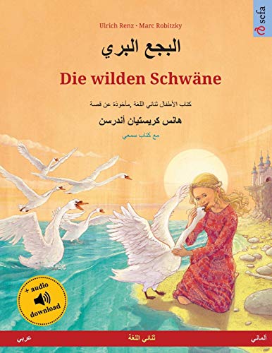 البجع البري - Die wilden Schwäne (عربي - ... (Sefa Picture Books in Two Languages)