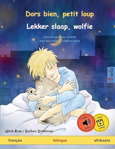 Dors bien, petit loup – Lekker slaap, wolfie (français – afrikaans): Livre bilingue pour enfantsavec livre audio et vidéo en ligne