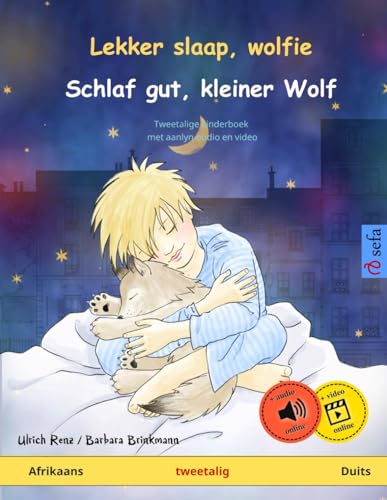 Lekker slaap, wolfie – Schlaf gut, kleiner Wolf (Afrikaans – Duits): Tweetalige kinderboek met aanlyn oudio en video
