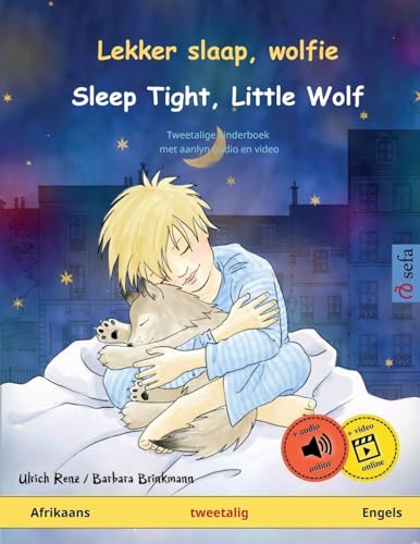 Lekker slaap, wolfie – Sleep Tight, Little Wolf (Afrikaans – Engels): Tweetalige kinderboek met aanlyn oudio en video