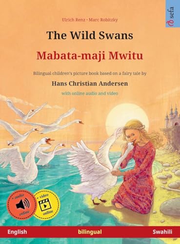 Los cisnes salvajes – Qazqulingên Bejî (español – kurmanji kurdo): Libro bilingüe para niños basado en un cuento de hadas de Hans Christian Andersen: ... Andersen, with online audio and video von Sefa