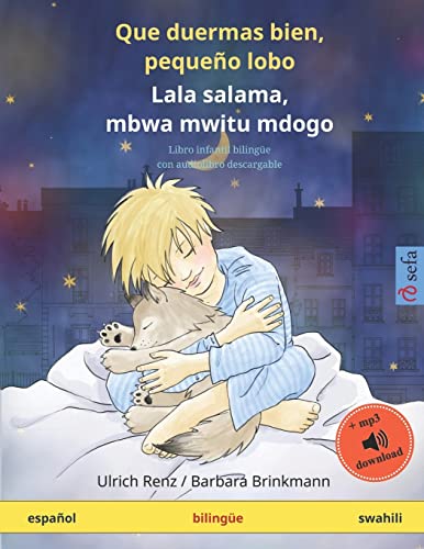 Que duermas bien, pequeño lobo – Lala salama, mbwa mwitu mdogo (español – swahili): Libro infantil bilingüe, con audiolibro descargable (Sefa libros ... en dos idiomas – español / swahili, Band 1) von Sefa