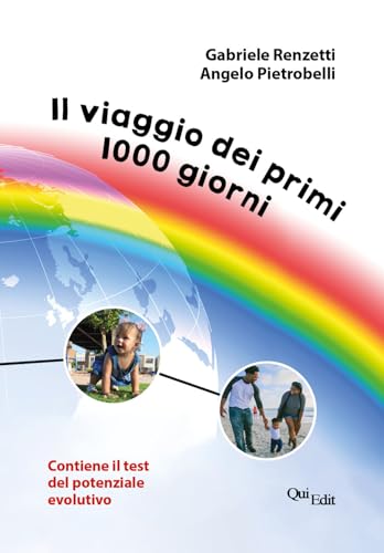 Il viaggio dei primi 1000 giorni. Contiene il test del potenziale evolutivo von QuiEdit