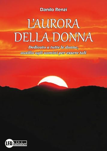 L'aurora della donna von LFA Publisher