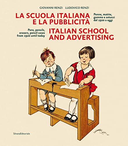 La scuola italiana e la pubblicità. Penne, matite, gomme e astucci dal 1920 a oggi. Ediz. italiana e inglese La scuola italiana e la pubblicità. Penne, matite, gomme e astucci dal 1920 a oggi. Ediz. italiana e inglese von Silvana