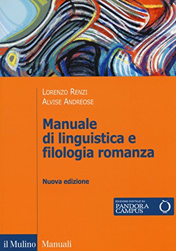 Manuale di linguistica e filologia romanza. Con e-book (Manuali)