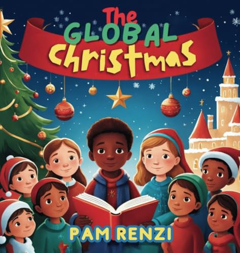 The Global Christmas By Pam Renzi von World Wide Pages LLC