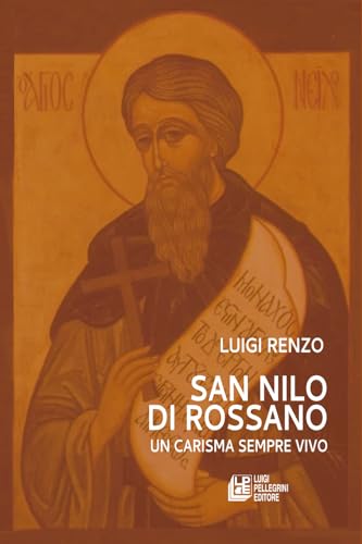 San Nilo di Rossano. Un carisma sempre vivo (Fuori collana) von Pellegrini