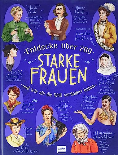 Entdecke über 200 starke Frauen: und wie sie die Welt verändert haben