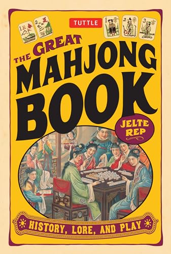 The Great Mahjong Book: History, Lore, and Play von Tuttle Publishing