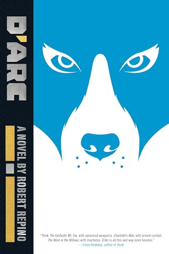 D'Arc: A Novel by Robert Repino (War with No Name, Band 2)