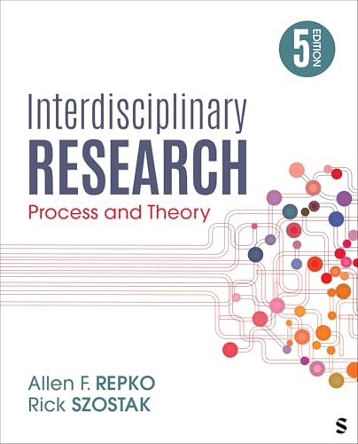 Interdisciplinary Research: Process and Theory Interdisciplinary Research: Process and Theory von SAGE Publications Inc