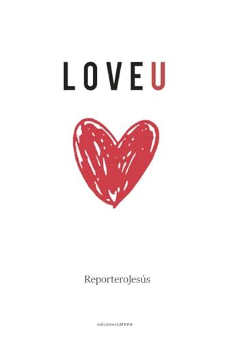 LoveU: Diez jóvenes además del cáncer (Periodismo Carena, Band 801) von Ediciones Carena