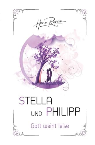 Stella und Philipp (Gott weint leise) von tolino media