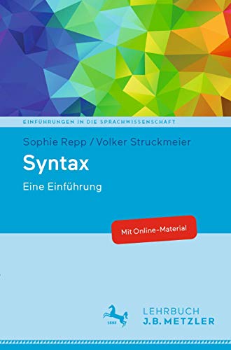Syntax: Eine Einführung (Einführungen in die Sprachwissenschaft)