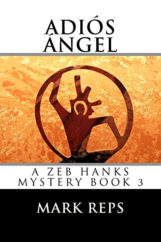 Adios Angel (Zeb Hanks Mystery Series, Band 3)