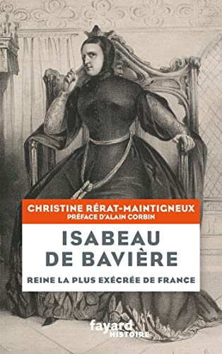 Isabeau de Bavière: Reine la plus exécrée de France von FAYARD