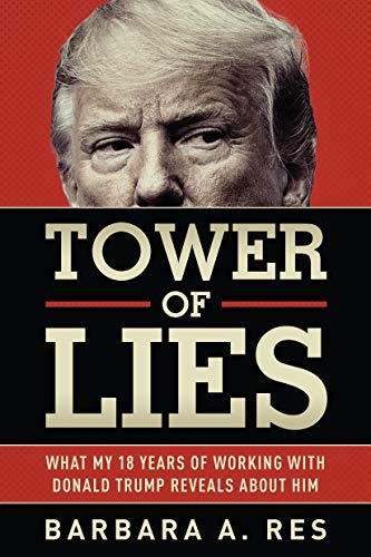 Tower of Lies: What My Eighteen Years of Working With Donald Trump Reveals About Him von Graymalkin Media