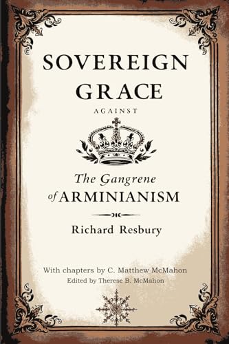 Sovereign Grace Against the Gangrene of Arminianism von Puritan Publications