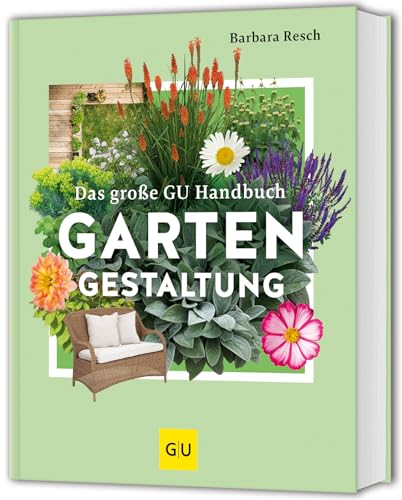 Das große GU Handbuch Gartengestaltung: Das Standardwerk für die Praxis (GU Gartengestaltung) von GRÄFE UND UNZER Verlag GmbH