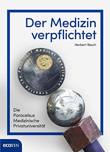 Der Medizin verpflichtet: Die Paracelsus Medizinische Privatuniversität Der Medizin verpflichtet: Die Paracelsus Medizinische Privatuniversität von ecoWing