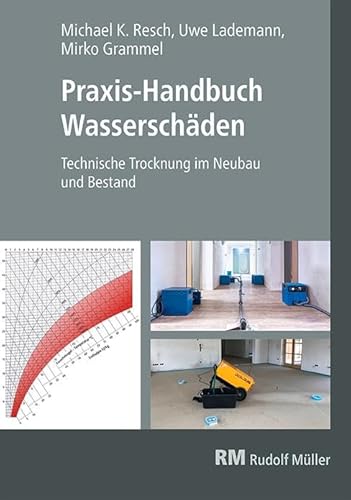 Praxis-Handbuch Wasserschäden
