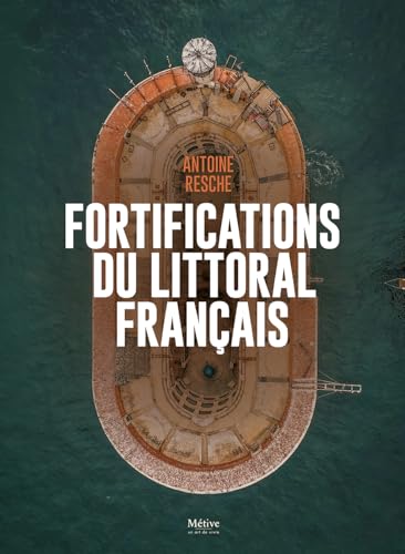 Fortifications du Littoral français Fortifications du Littoral français von METIVE