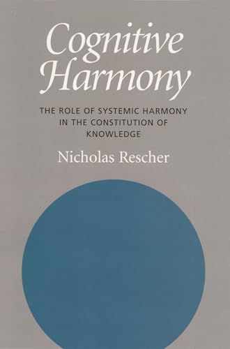 Cognitive Harmony: The Role Of Systemic Harmony In The Constitution Of Knowledge