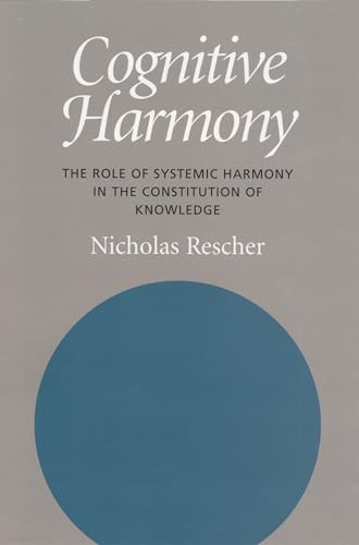 Cognitive Harmony: The Role Of Systemic Harmony In The Constitution Of Knowledge