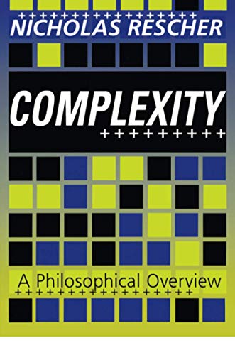 Complexity: A Philosophical Overview (Science and Technology Studies)