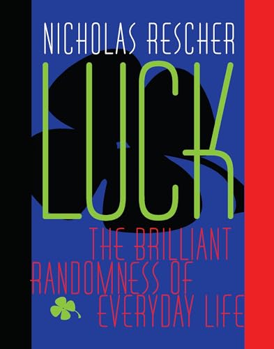 Luck: The Brilliant Randomness of Everyday Life