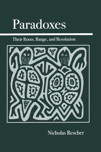 Paradoxes: Their Roots, Range, and Resolution von Open Court