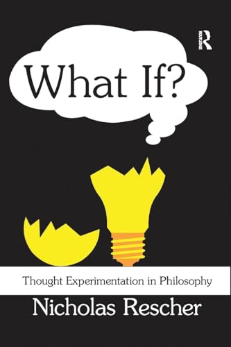 What If?: Thought Experimentation in Philosophy von Routledge