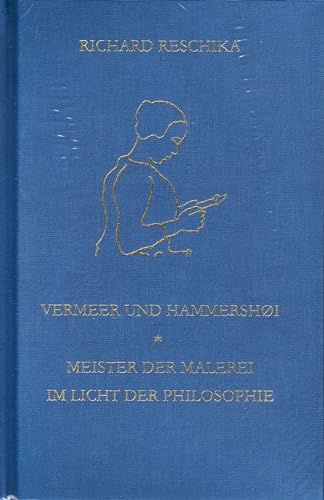 Vermeer und Hammershøi: Meister der Malerei im Licht der Philosophie von Arnshaugk Verlag