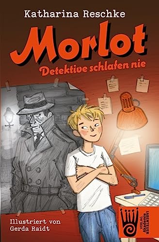 Morlot: Detektive schlafen nie von Verlag Akademie der Abenteuer