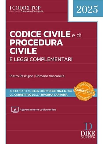 Codice civile e di procedura civile e leggi complementari 2025. Aggiornato al D.Lgs. 31 ottobre 2024, n. 164, cd. Correttivo della Riforma Cartabia. Con aggiornamento online (I codici top) von Dike Giuridica