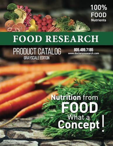 FOOD RESEARCH Product Catalog: Nutrition from Food, What a Concept!: Grayscale Edition von Nazarene Books