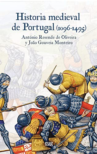 Historia medieval de Portugal (1096-1495) (Colección Historia)