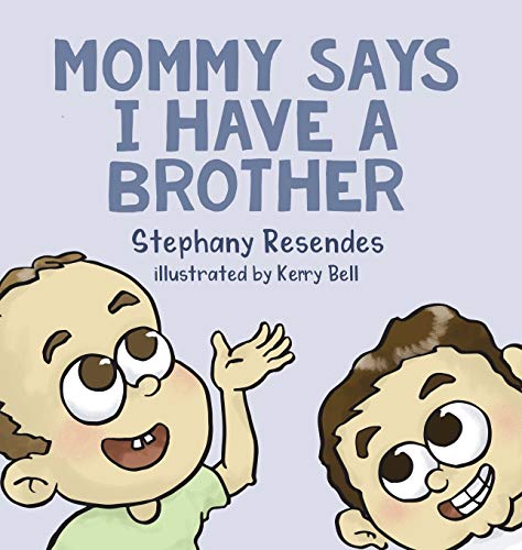 Mommy Says I Have a Brother Mommy Says I Have a Brother von Iguana Books