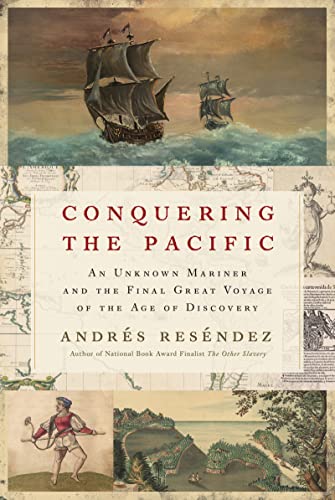 Conquering the Pacific: An Unknown Mariner and the Final Great Voyage of the Age of Discovery von Mariner Books