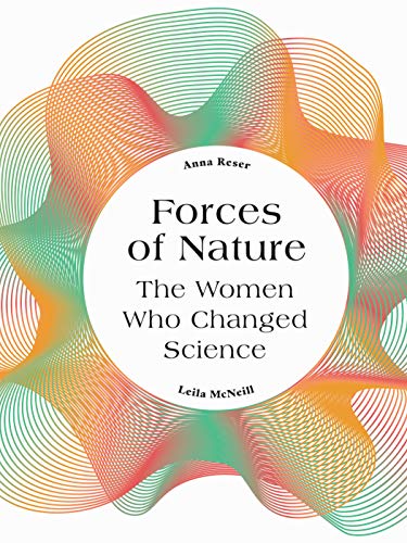 Forces of Nature: The Women who Changed Science von Frances Lincoln