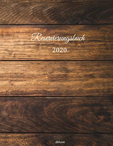 Reservierungsbuch 2020 deluxe: Reservierungsbuch 2020 für Restaurants, Bi von Independently Published