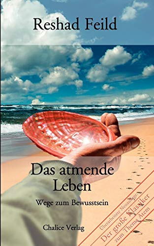 Das atmende Leben: Wege zum Bewusstsein
