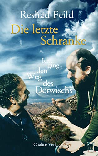 Die letzte Schranke: Ich ging den Weg des Derwischs von Books on Demand