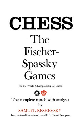Reshevsky on the Fischer-Spassky Games for the World Championship of Chess von Ishi Press