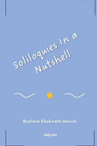 Soliloquies In a Nutshell von Ukiyoto Publishing