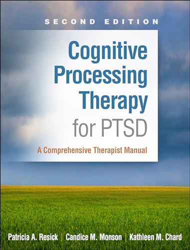 Cognitive Processing Therapy for Ptsd: A Comprehensive Therapist Manual von Guilford Press
