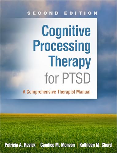 Cognitive Processing Therapy for Ptsd: A Comprehensive Therapist Manual von Guilford Press