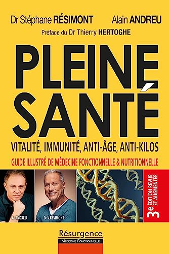 Pleine santé - Vitalité, immunité, anti-âge, anti-kilos - 3e édition revue et augmentée: Guide illustré de la médecine fonctionnelle et nutritionnelle von M PIETTEUR